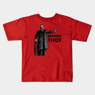 BEGONE THOT Kids T-Shirt